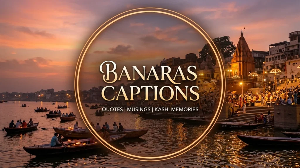 Short Banaras Captions for Instagram in Hindi