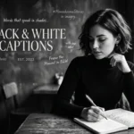 Black and White Captions for Instagram