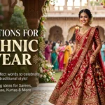 Captions for Ethnic Wear
