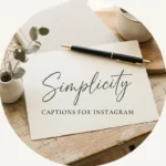 Simplicity Captions for Instagram
