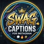 Swag Captions for Instagram