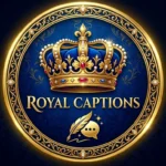 Royal Captions for Instagram